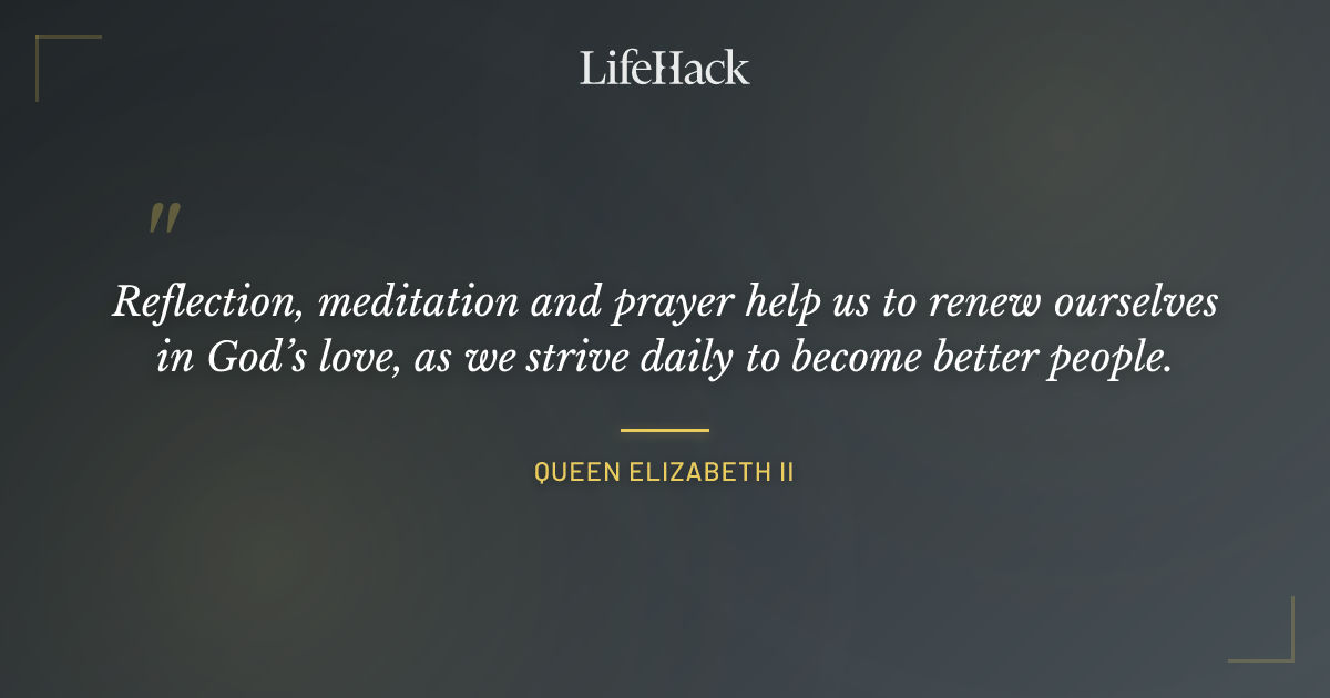 Quote by Queen Elizabeth II