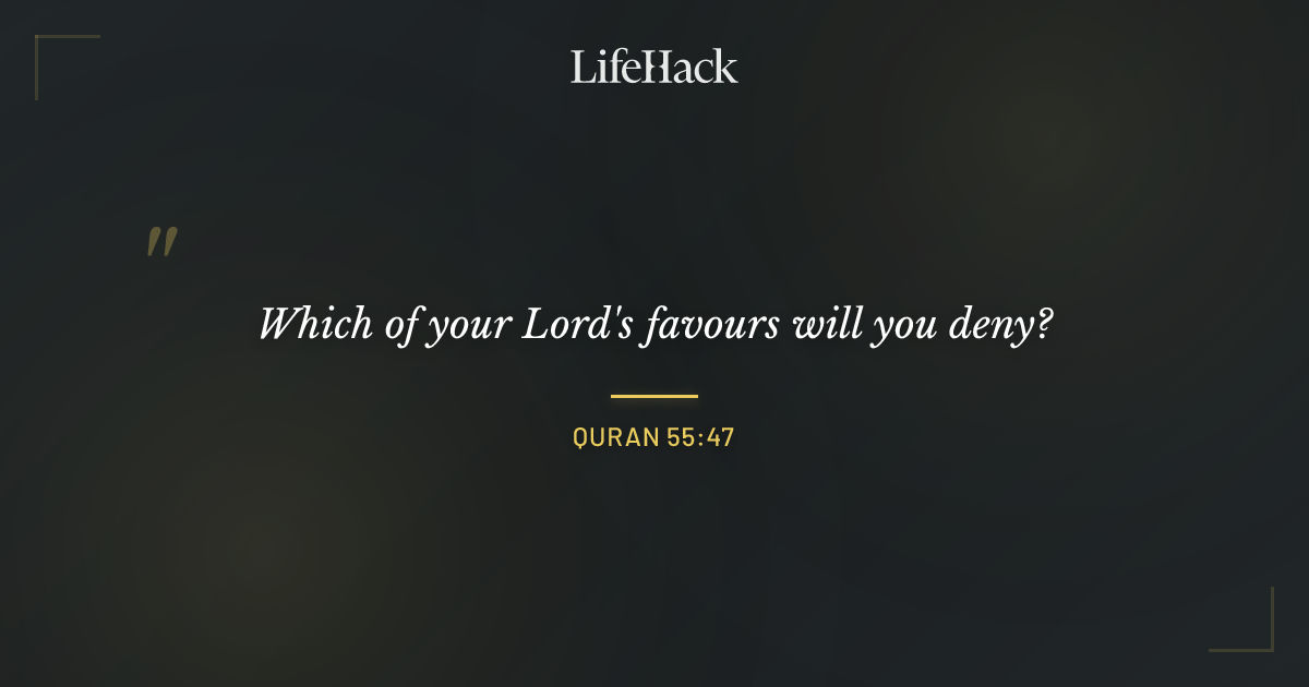 Quote by Quran 55:47