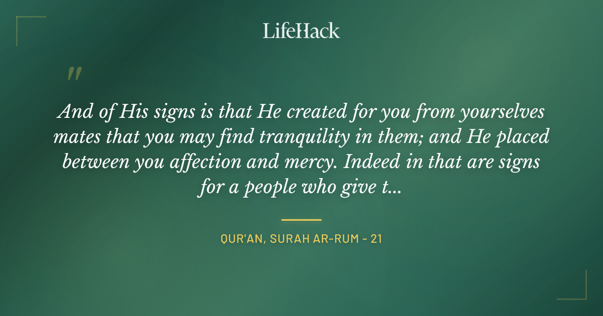 Quote by Qur'an, Surah Ar-Rum - 21