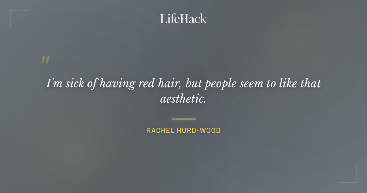 Quote by Rachel Hurd-Wood