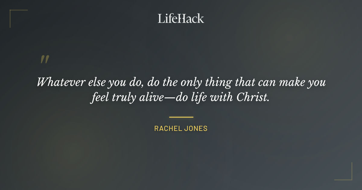 Quote by Rachel Jones