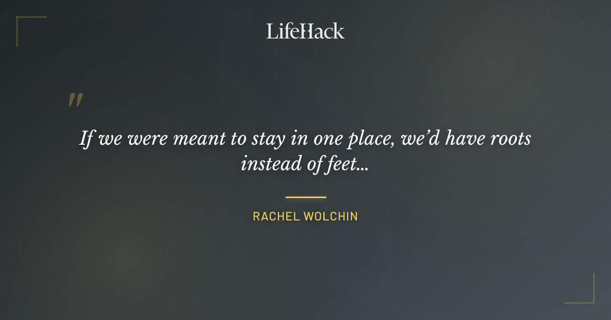 Quote by Rachel Wolchin