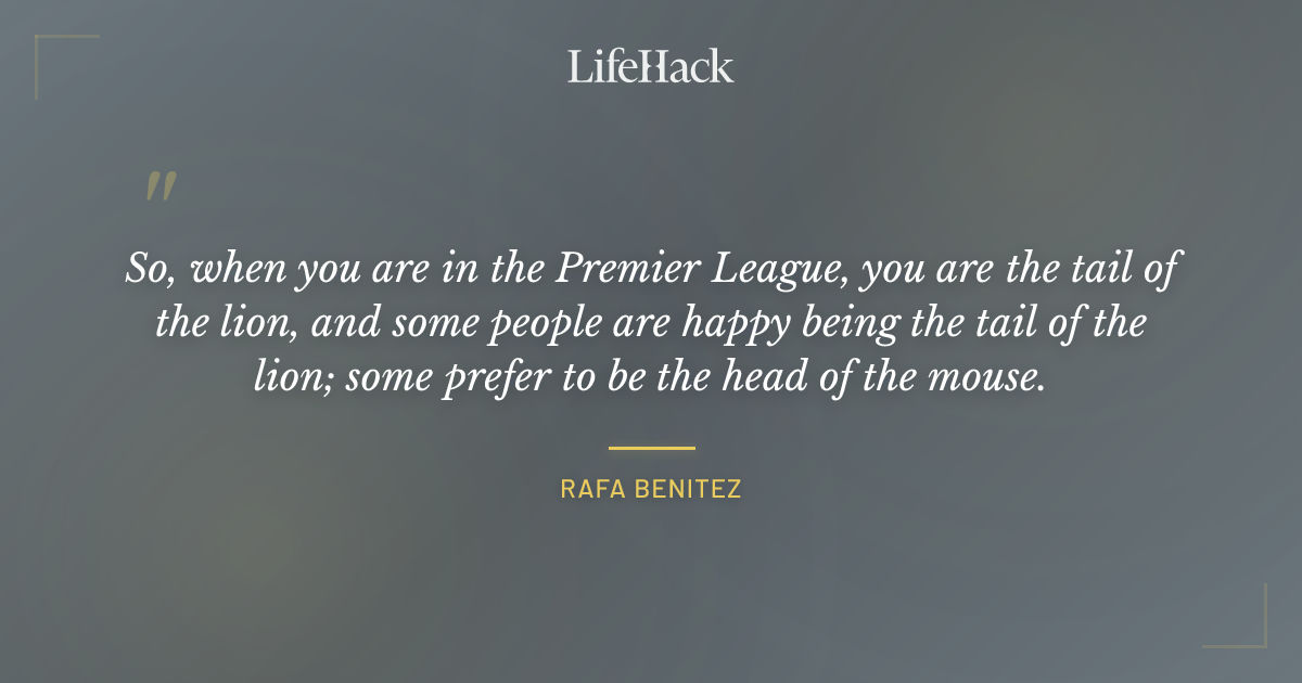 Quote by Rafa Benitez