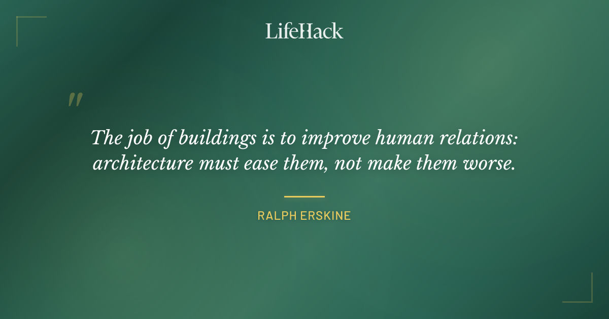 Quote by Ralph Erskine