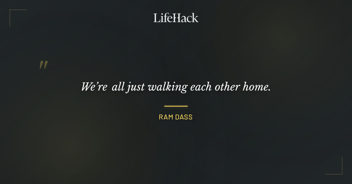 Quote by Ram Dass