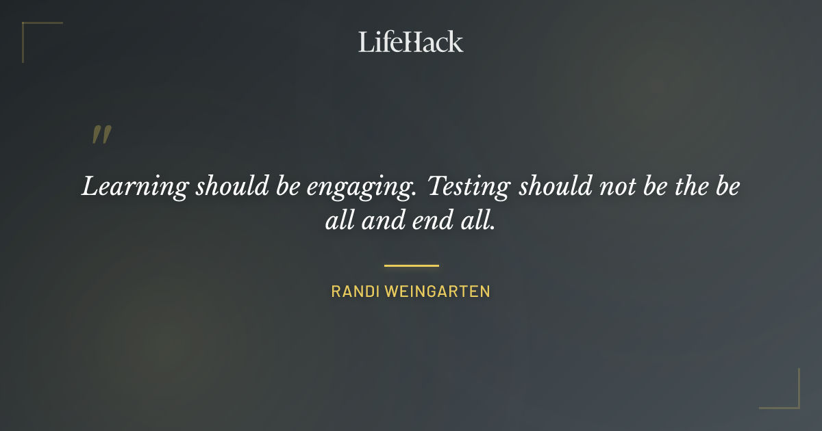 Quote by Randi Weingarten