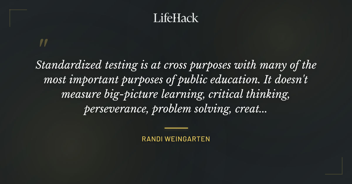 Quote by Randi Weingarten