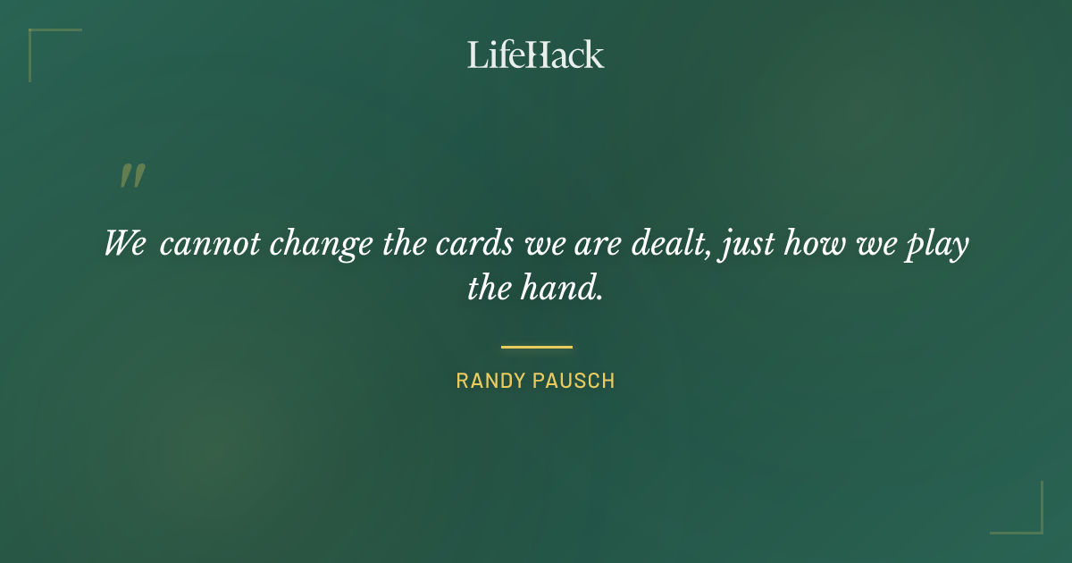 Quote by Randy Pausch