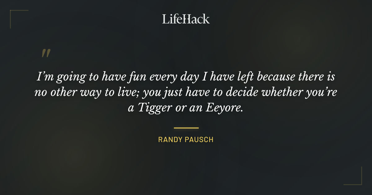 Quote by Randy Pausch