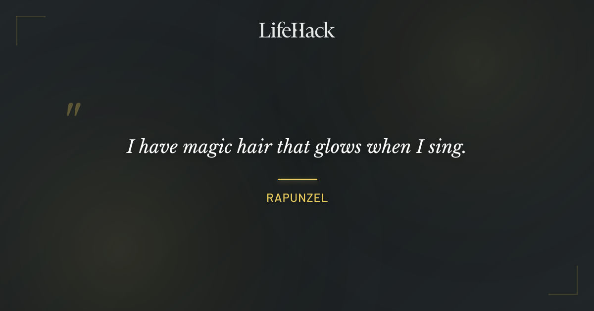 Quote by Rapunzel