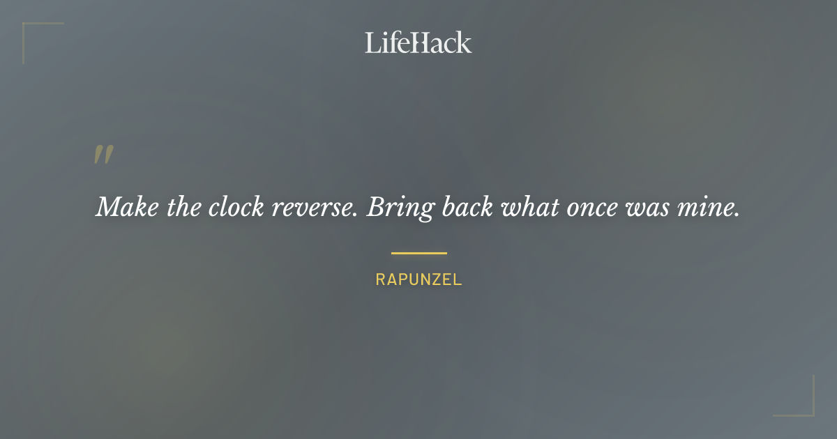 Quote by Rapunzel
