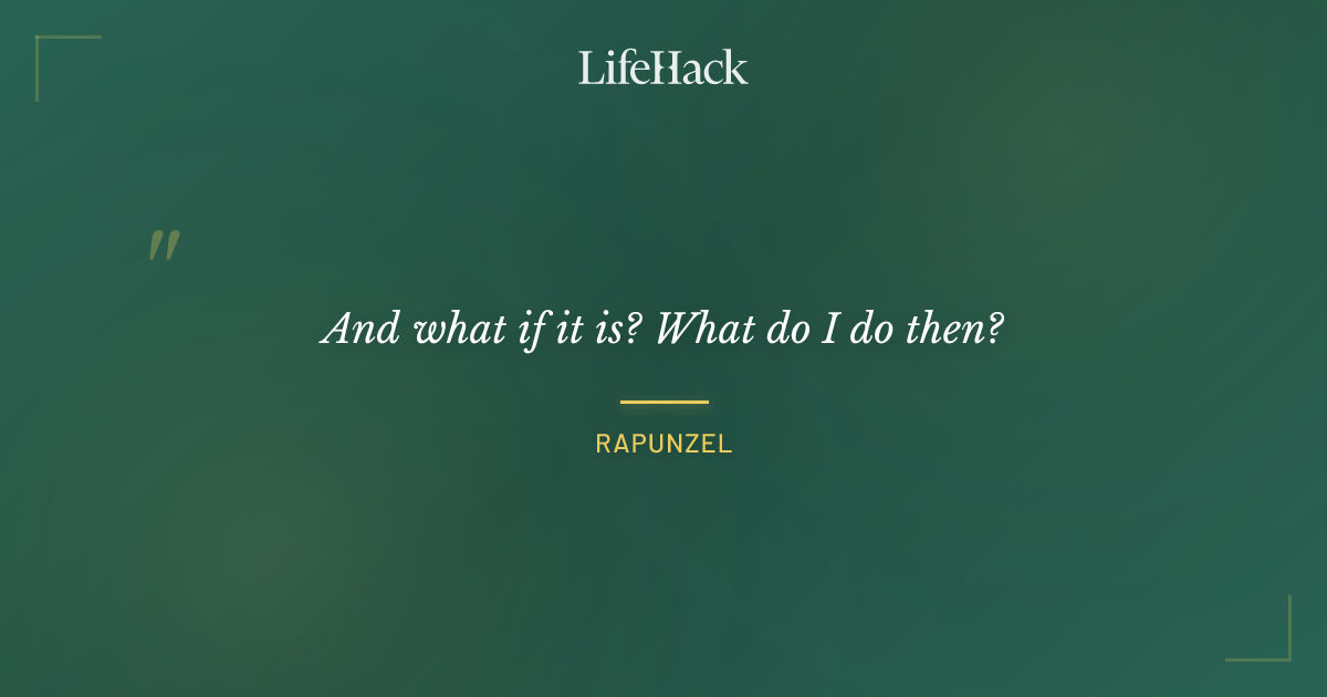 Quote by Rapunzel
