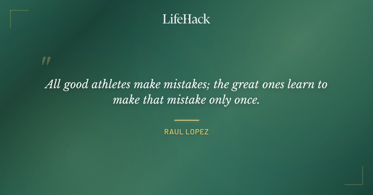 Quote by Raul Lopez