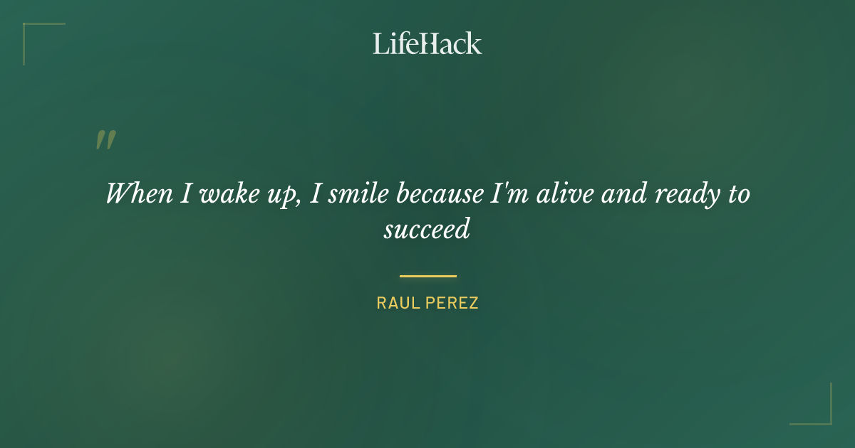 Quote by Raul Perez