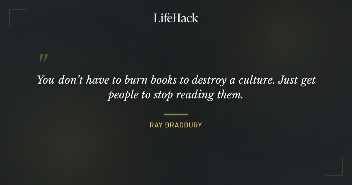 Quote by Ray Bradbury