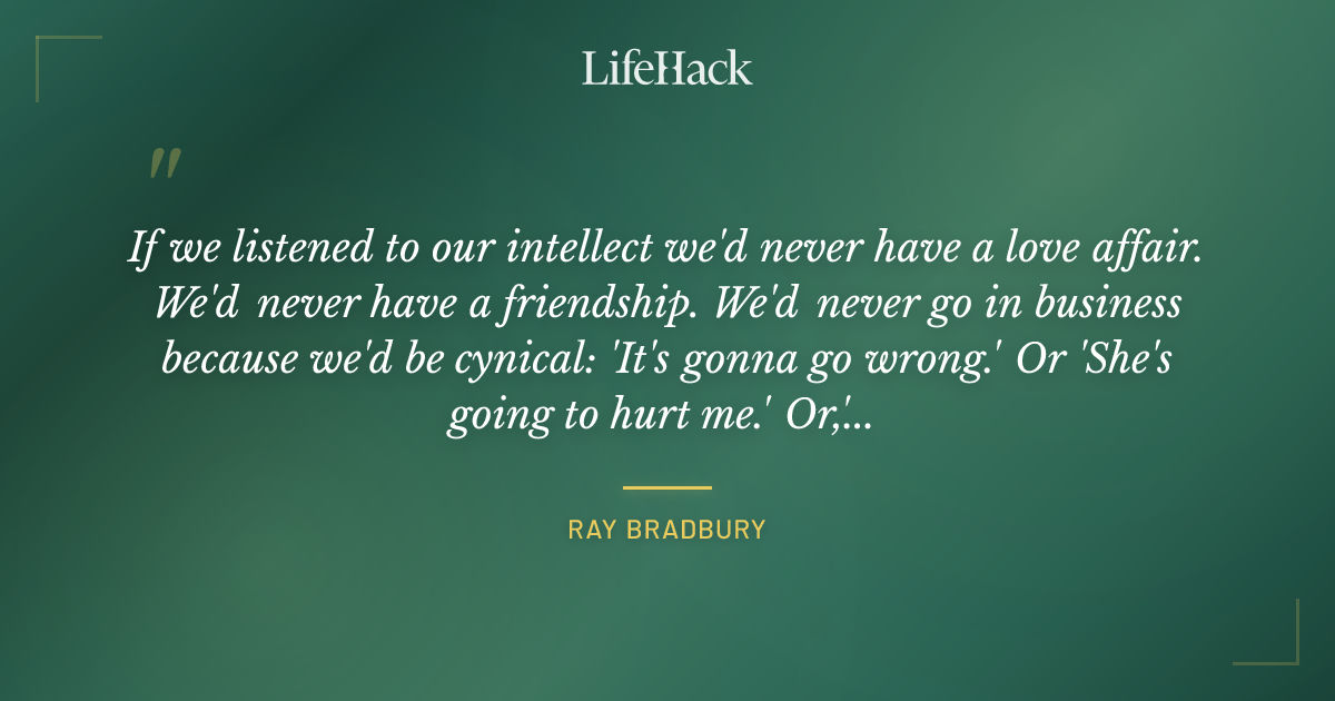 Quote by Ray Bradbury