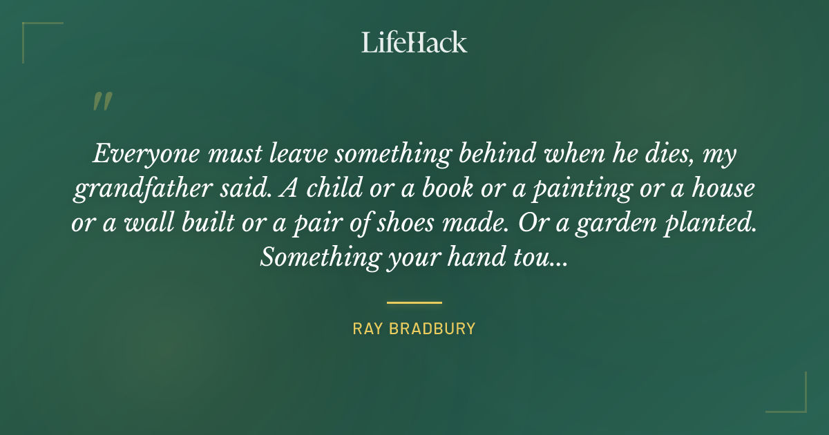 Quote by Ray Bradbury