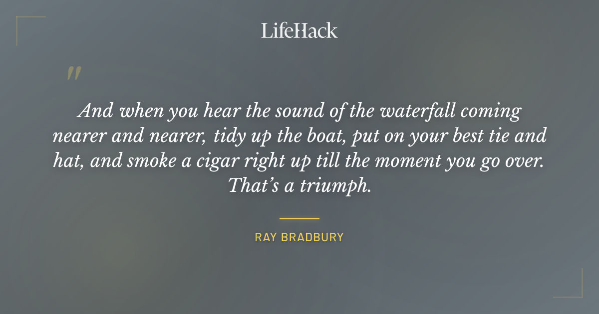 Quote by Ray Bradbury