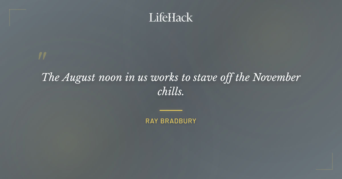 Quote by Ray Bradbury