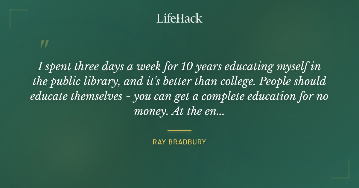 Quote by Ray Bradbury