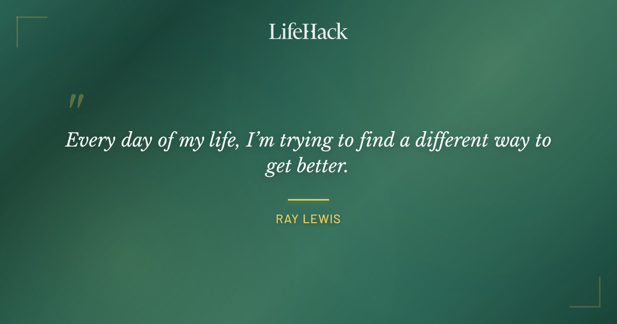 Quote by Ray Lewis