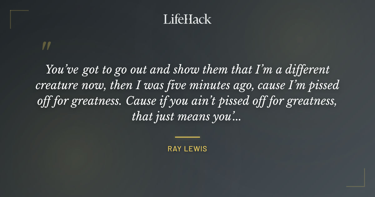 Quote by Ray Lewis