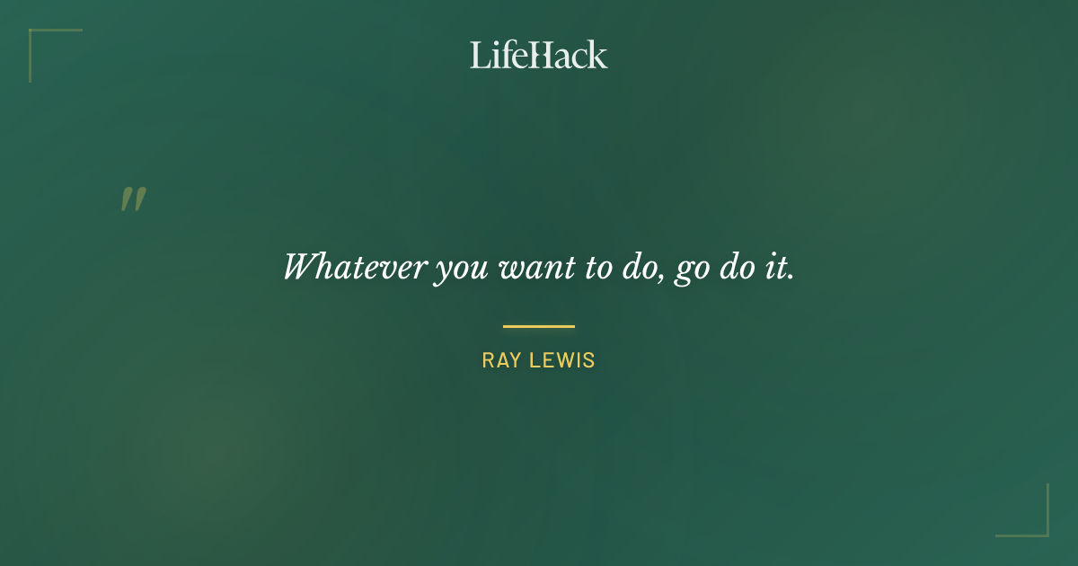 Quote by Ray Lewis
