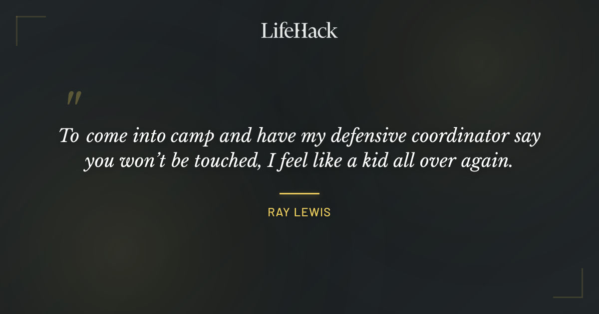 Quote by Ray Lewis