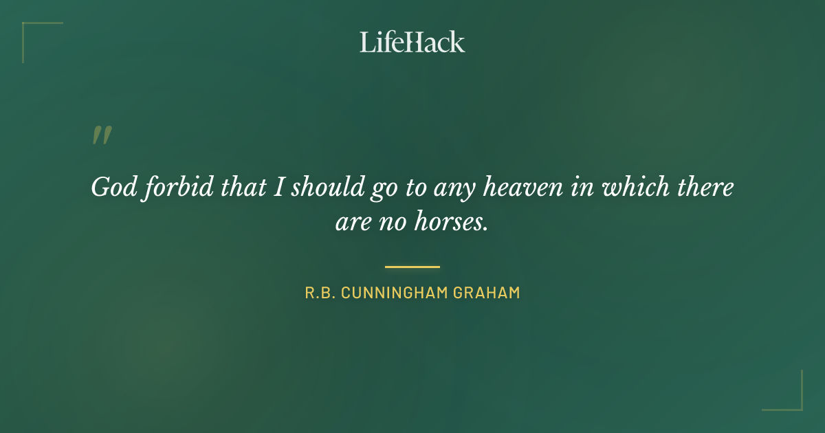 Quote by R.B. Cunningham Graham