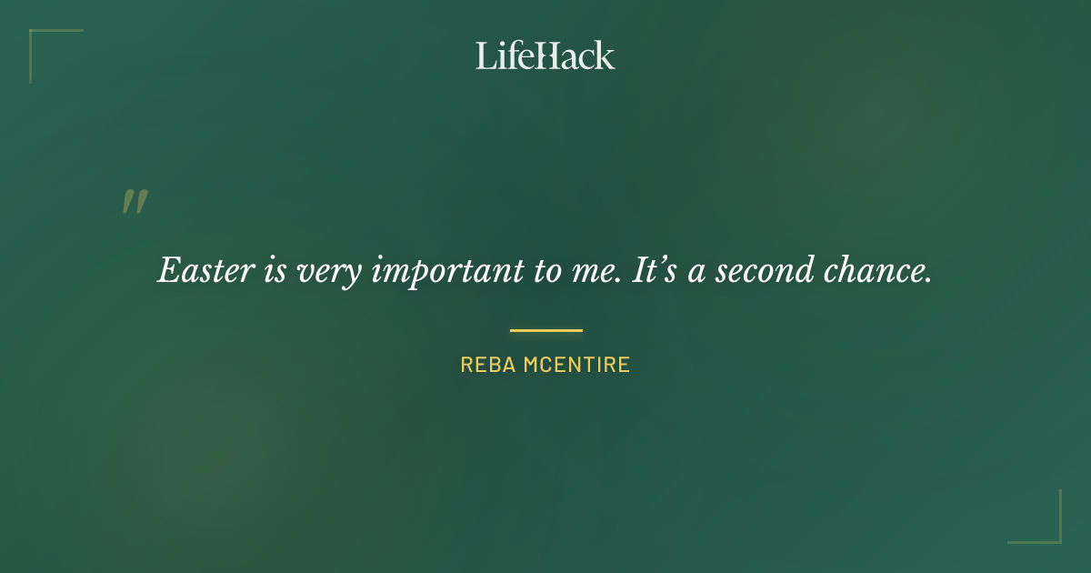 Quote by Reba McEntire