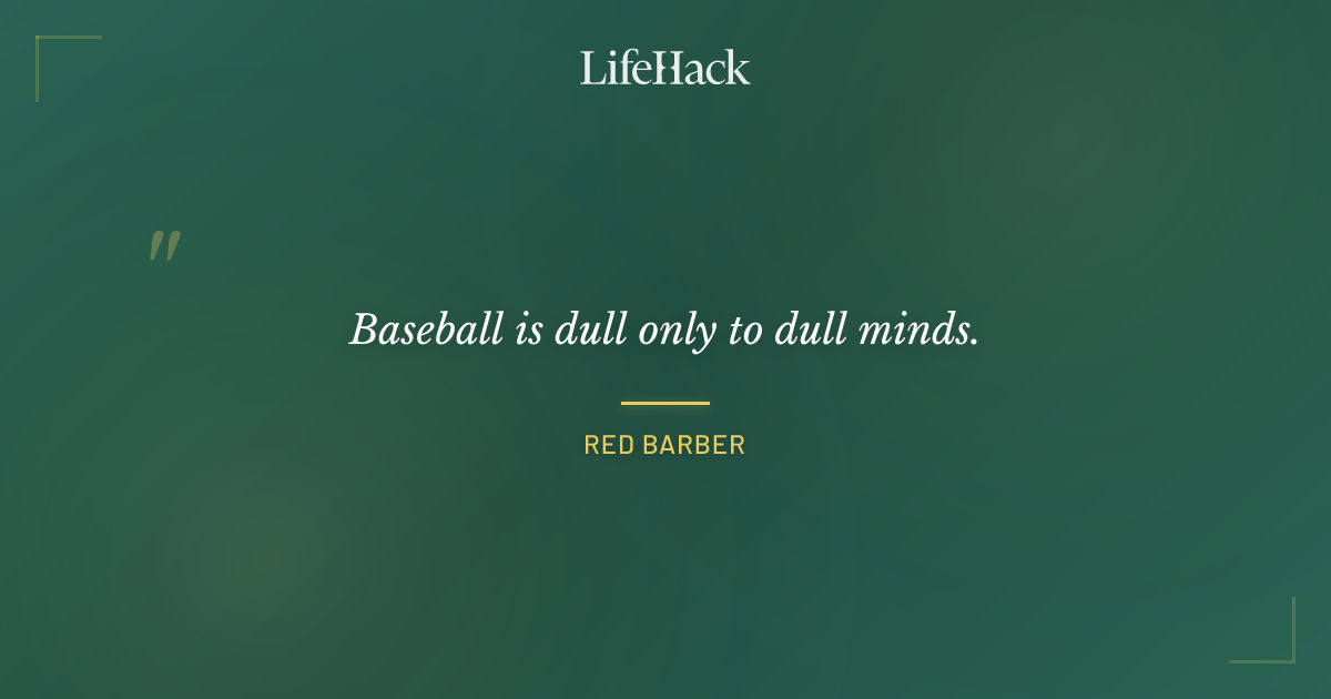 Quote by Red Barber