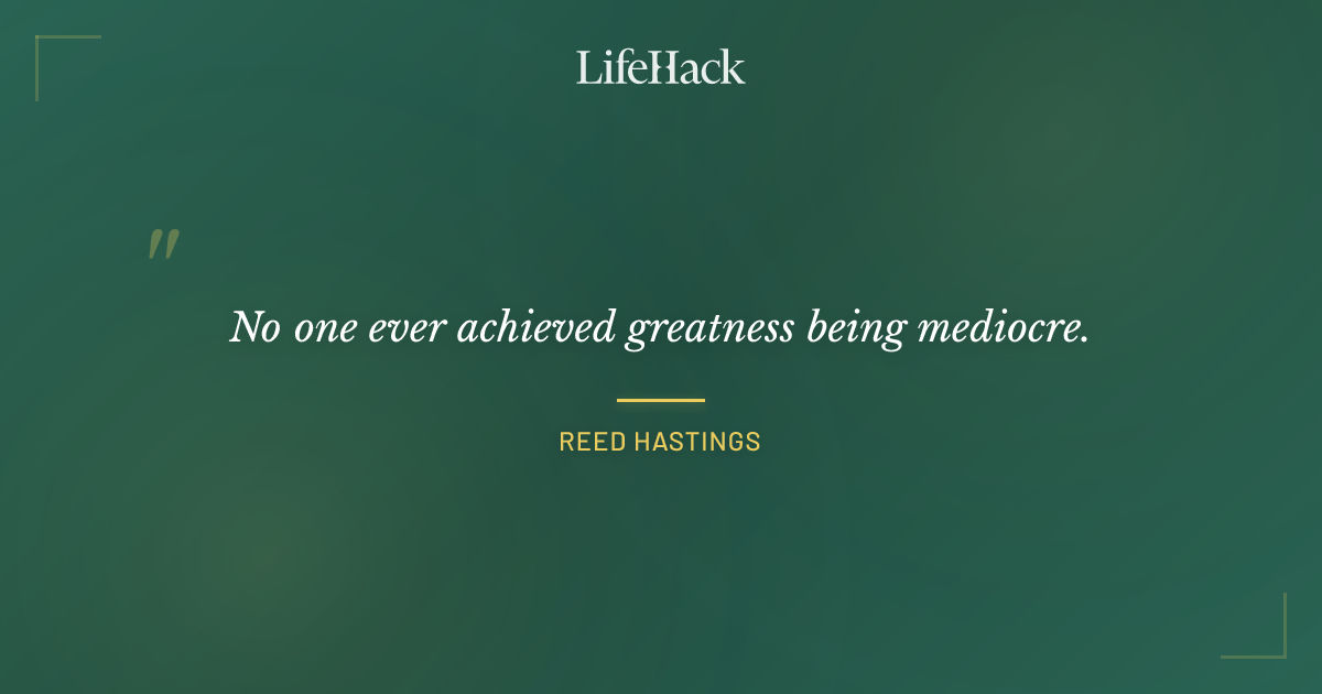 Quote by Reed Hastings