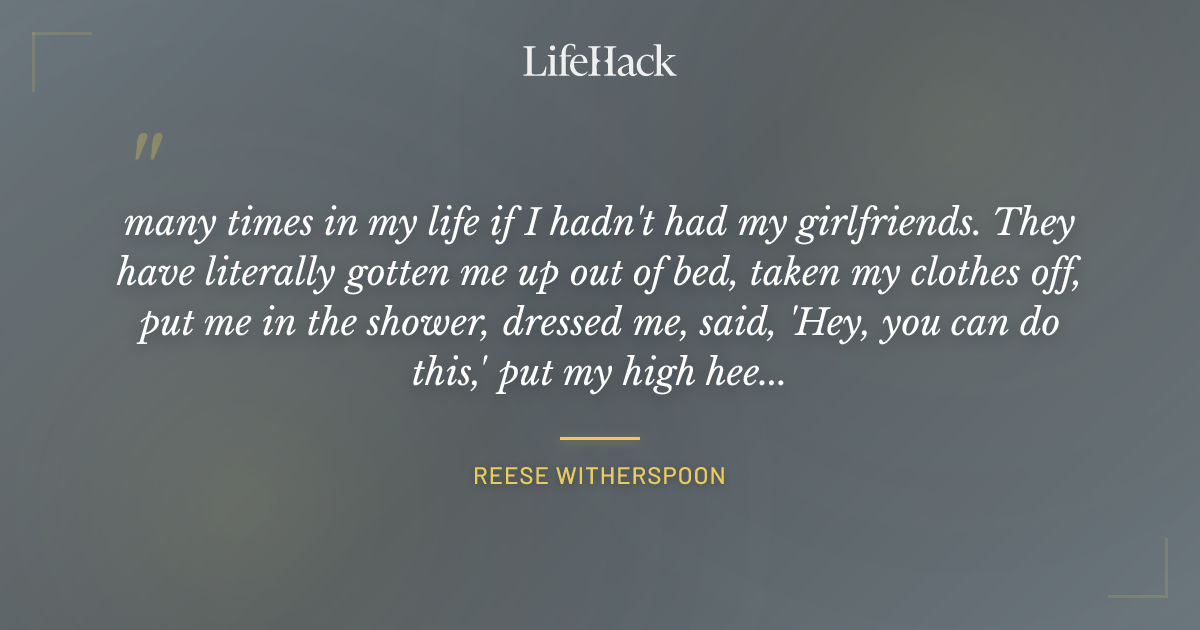 Quote by Reese Witherspoon
