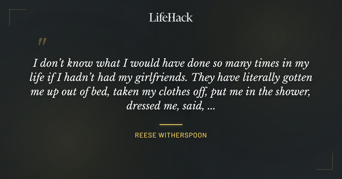 Quote by Reese Witherspoon