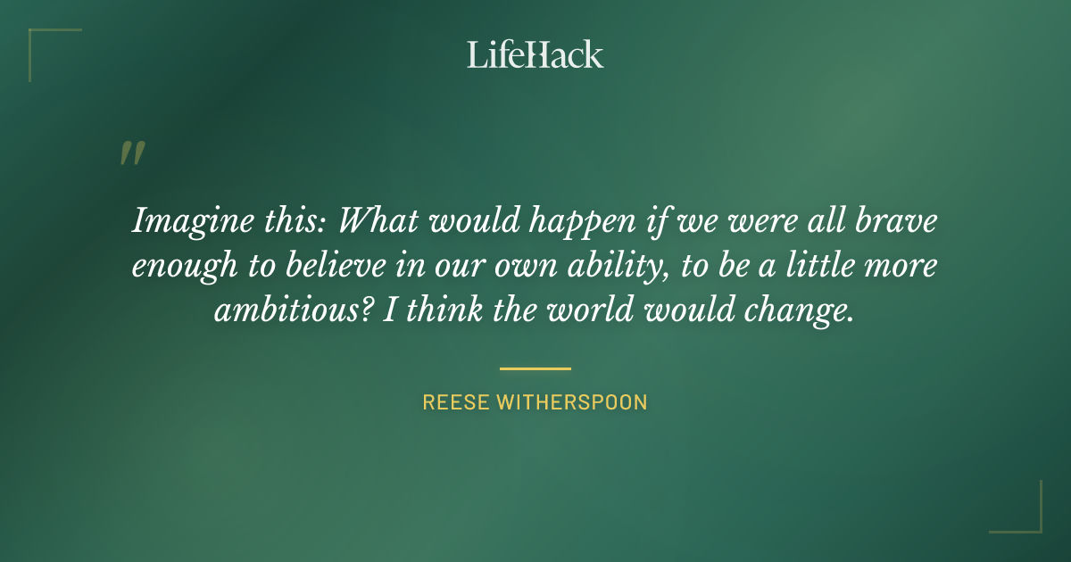 Quote by Reese Witherspoon