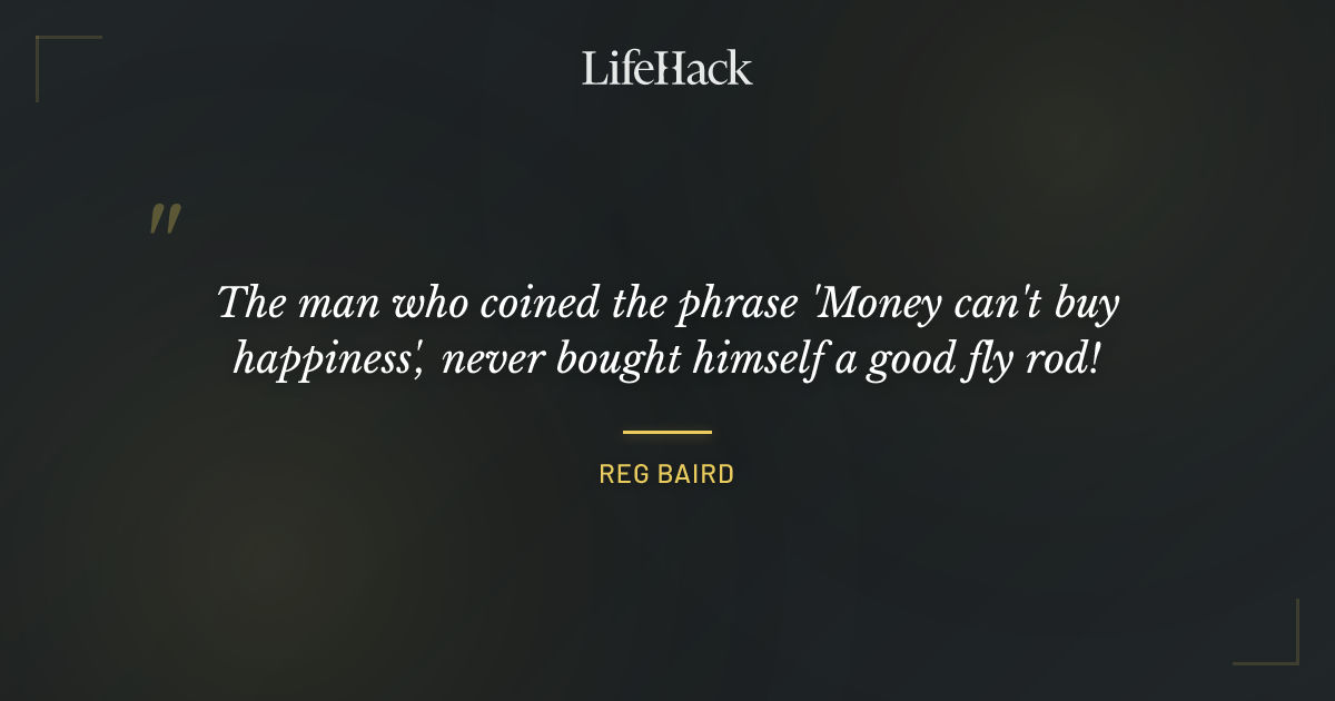Quote by Reg Baird