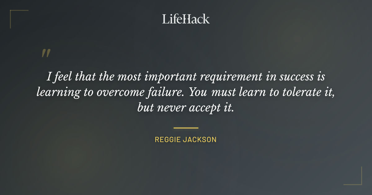 Quote by Reggie Jackson