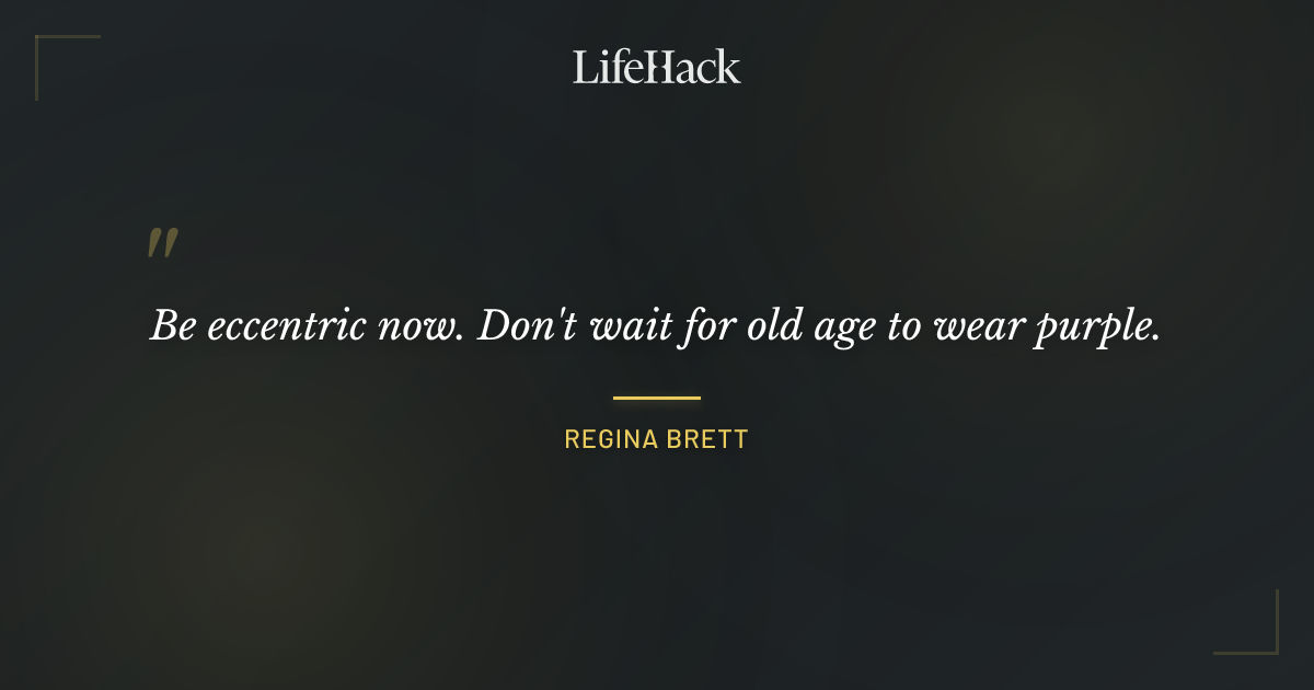 Quote by Regina Brett