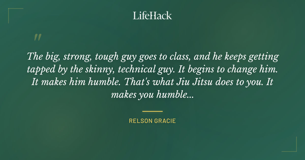 Quote by Relson Gracie