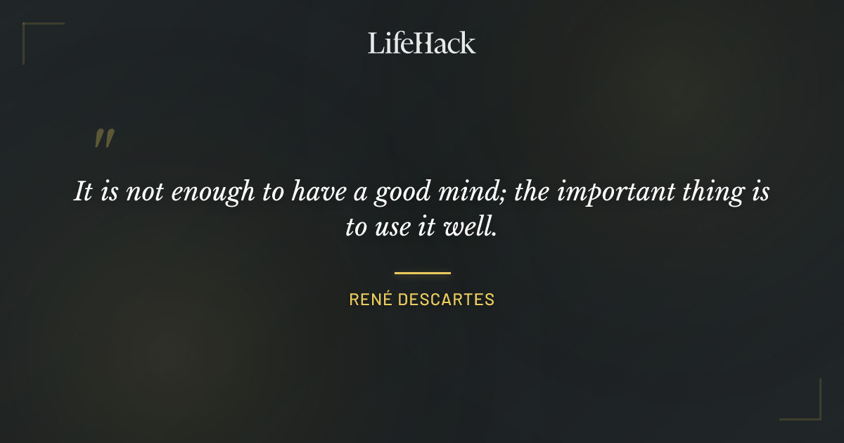 Quote by René Descartes