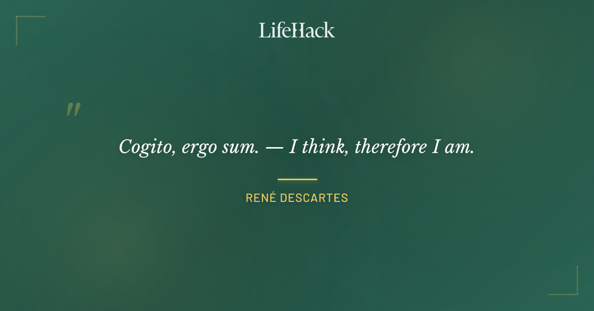Quote by René Descartes