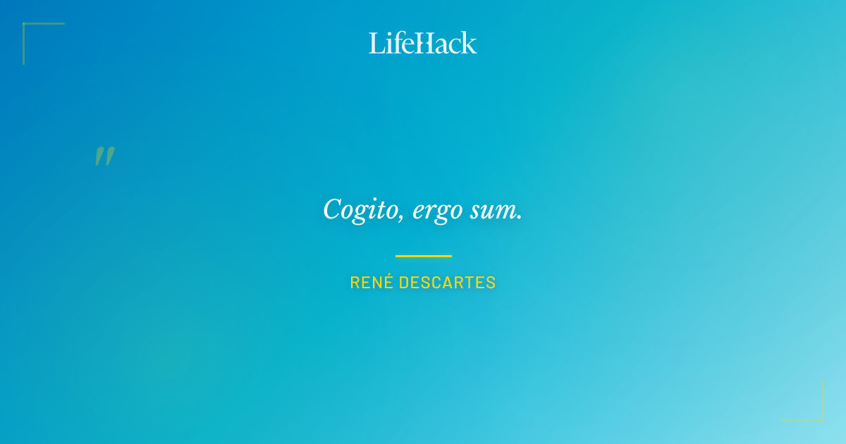 Quote by René Descartes