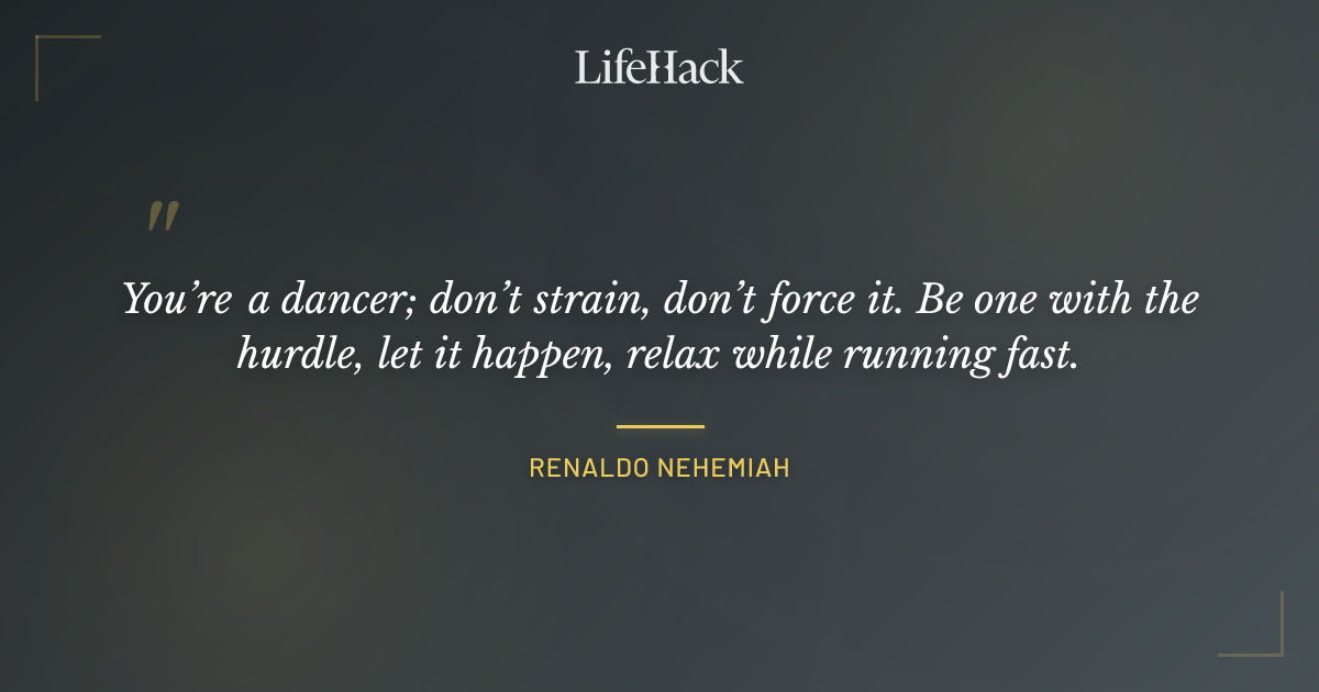 Quote by Renaldo Nehemiah