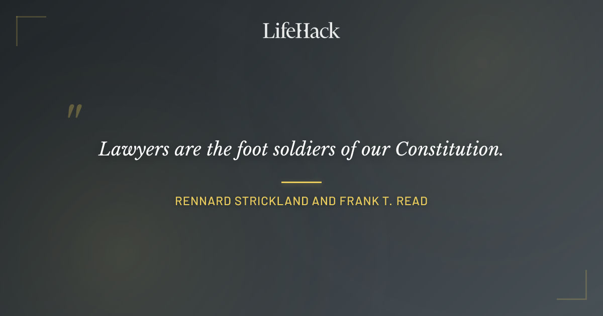 Quote by Rennard Strickland and Frank T. Read