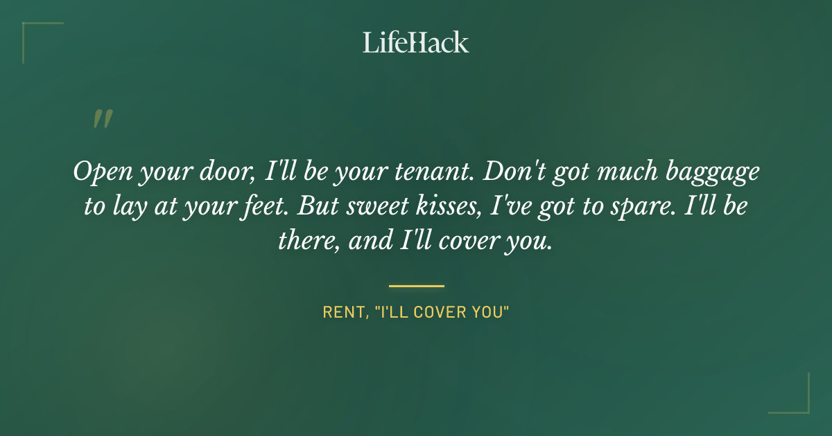 Quote by RENT, "I'll Cover You"