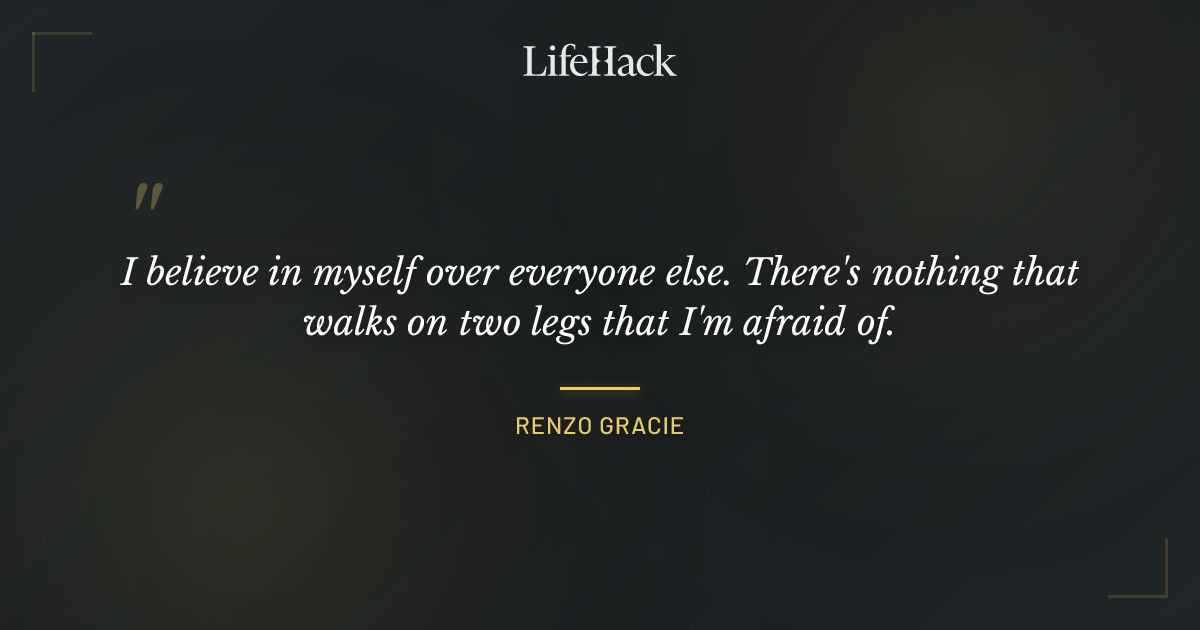 Quote by Renzo Gracie