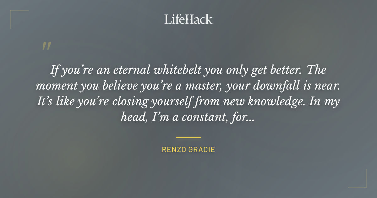 Quote by Renzo Gracie