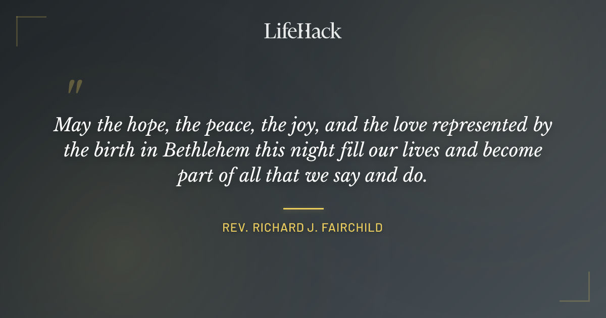 Quote by Rev. Richard J. Fairchild