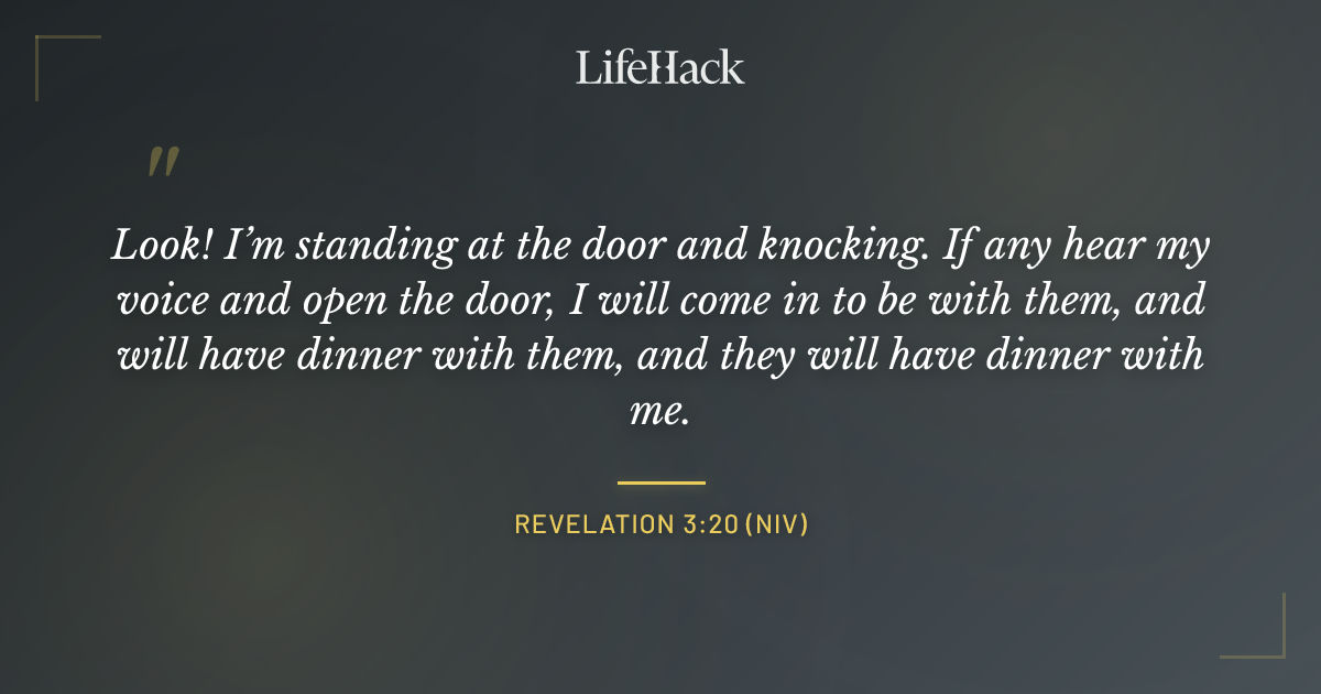 Quote by Revelation 3:20 (NIV)