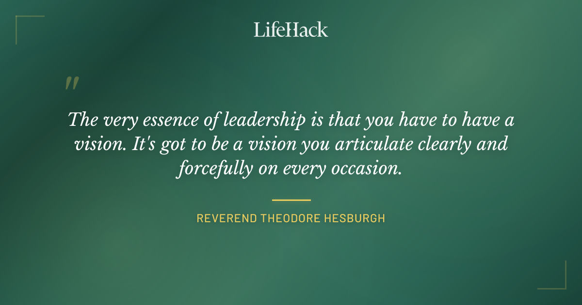 Quote by Reverend Theodore Hesburgh